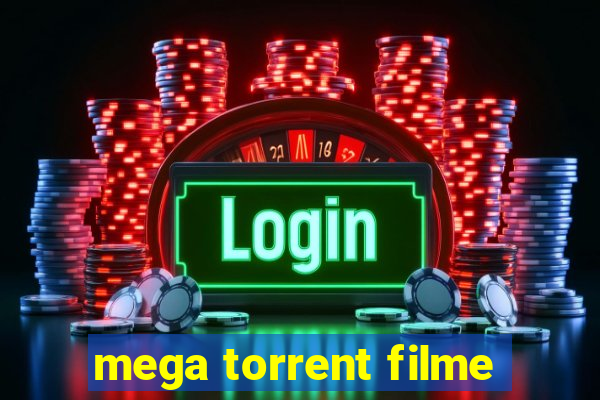 mega torrent filme